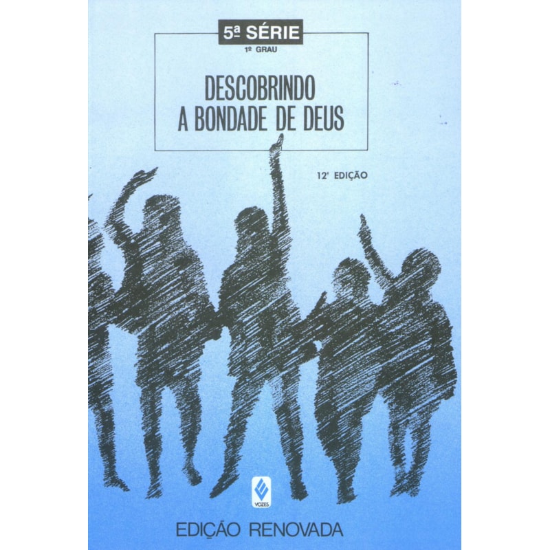DESCOBRINDO A BONDADE DE DEUS - 5A. SÉRIE