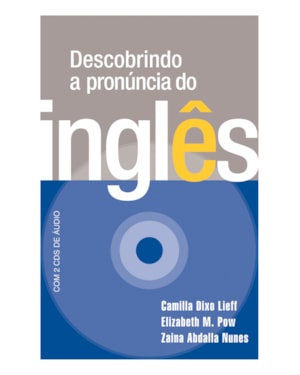 DESCOBRINDO A PRONÚNCIA DO INGLÊS