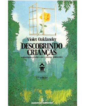 DESCOBRINDO CRIANÇAS - A ABORDAGEM GESTÁLTICA COM CRIANÇAS E ADOLESCENTES