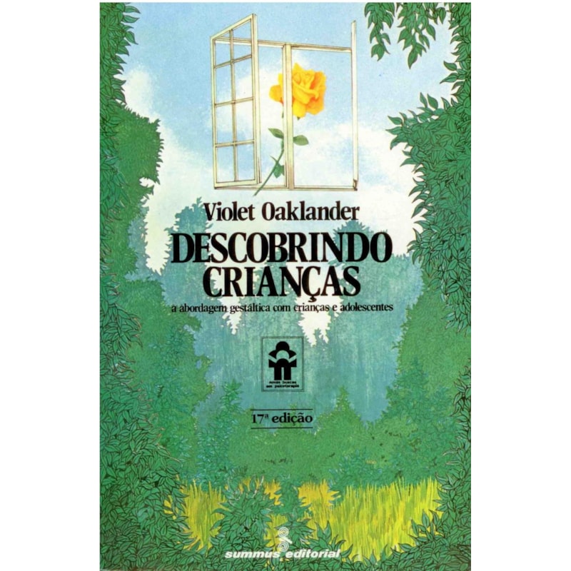 DESCOBRINDO CRIANÇAS - A ABORDAGEM GESTÁLTICA COM CRIANÇAS E ADOLESCENTES