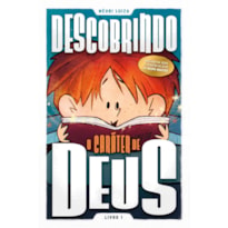 DESCOBRINDO O CARÁTER DE DEUS