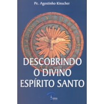 DESCOBRINDO O DIVINO ESPIRITO SANTO