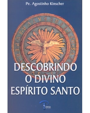 DESCOBRINDO O DIVINO ESPIRITO SANTO