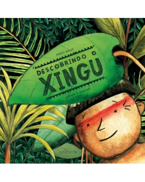DESCOBRINDO O XINGU