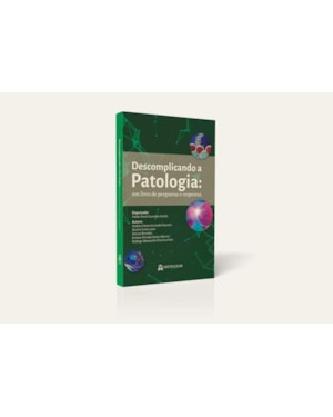 Descomplicando a patologia: um livro de perguntas e respostas
