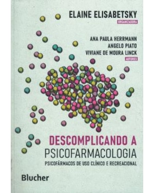 Descomplicando a psicofarmacologia: psicofármacos de uso clínico e recreacional