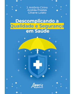 DESCOMPLICANDO A QUALIDADE E SEGURANÇA EM SAÚDE