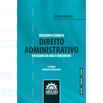Descomplicando o Direito Administrativo no Exame da OAB e Concursos - 5ª Edição