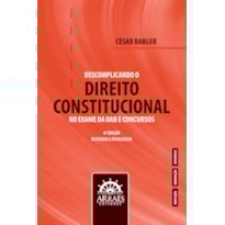 Descomplicando o Direito Constitucional no Exame da OAB e Concursos - 4ª Edição