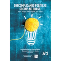 DESCOMPLICANDO POLÍTICAS SOCIAIS NO BRASIL - VOL. 1