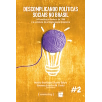 DESCOMPLICANDO POLÍTICAS SOCIAIS NO BRASIL - VOL. 2