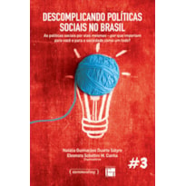 DESCOMPLICANDO POLÍTICAS SOCIAIS NO BRASIL - VOL. 3