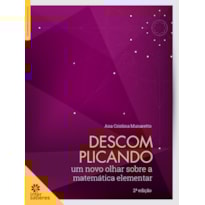DESCOMPLICANDO:: UM NOVO OLHAR SOBRE A MATEMÁTICA ELEMENTAR