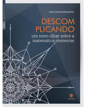 DESCOMPLICANDO:: UM NOVO OLHAR SOBRE A MATEMÁTICA ELEMENTAR