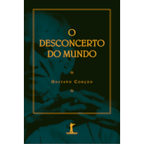 DESCONCERTO DO MUNDO, O