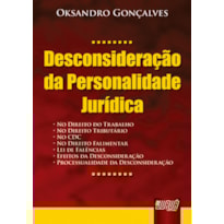 DESCONSIDERAÇÃO DA PERSONALIDADE JURÍDICA