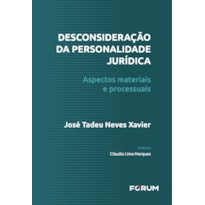 Desconsideração da personalidade jurídica: aspectos materiais e processuais