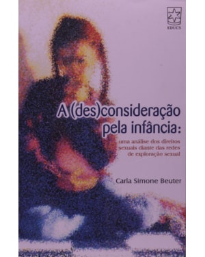 DESCONSIDERACAO PELA INFANCIA, A - 1