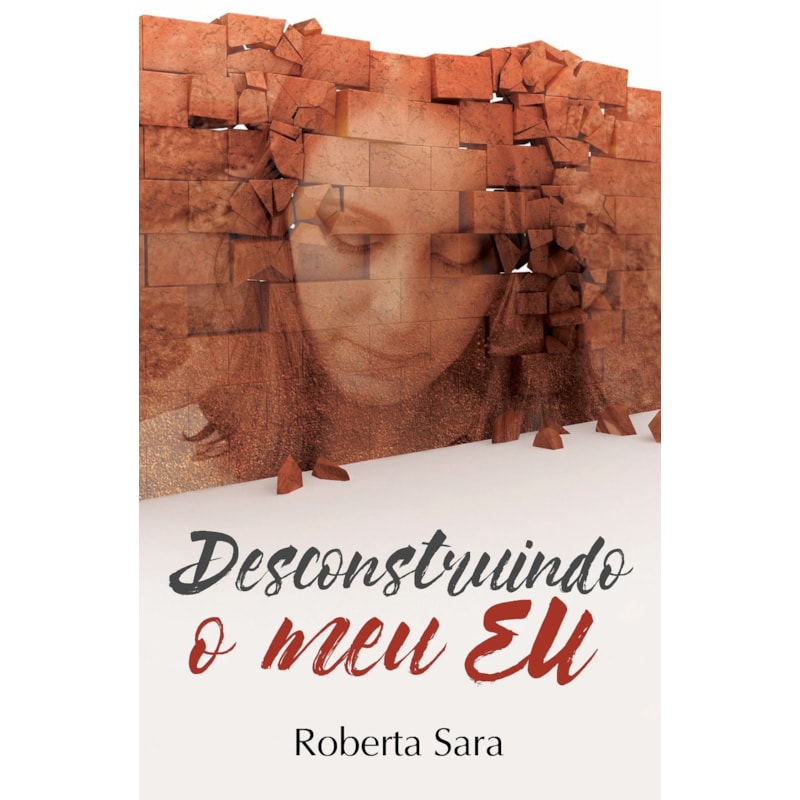 DESCONSTRUINDO O MEU EU