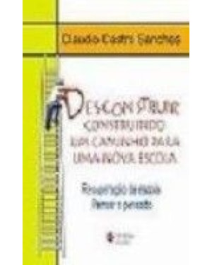 DESCONSTRUIR CONSTRUINDO UM CAMINHO PARA UMA NOVA ESCOLA - RECUPERACAO DA E