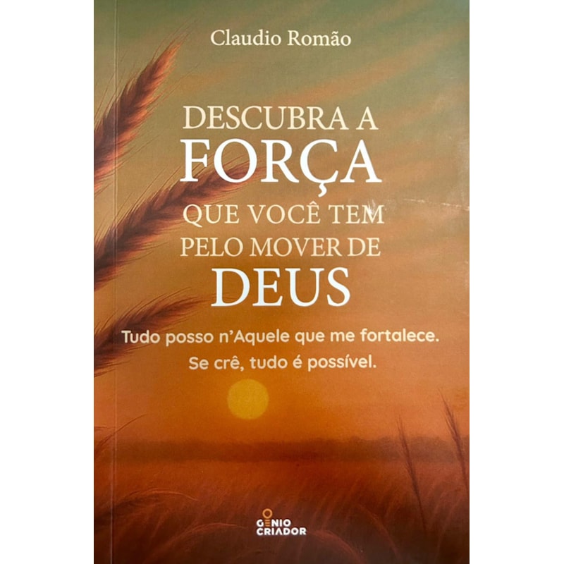 DESCUBRA A FORÇA QUE VOCÊ TEM PELO MOVER DE DEUS