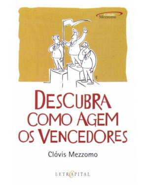 DESCUBRA COMO AGEM OS VENCEDORES
