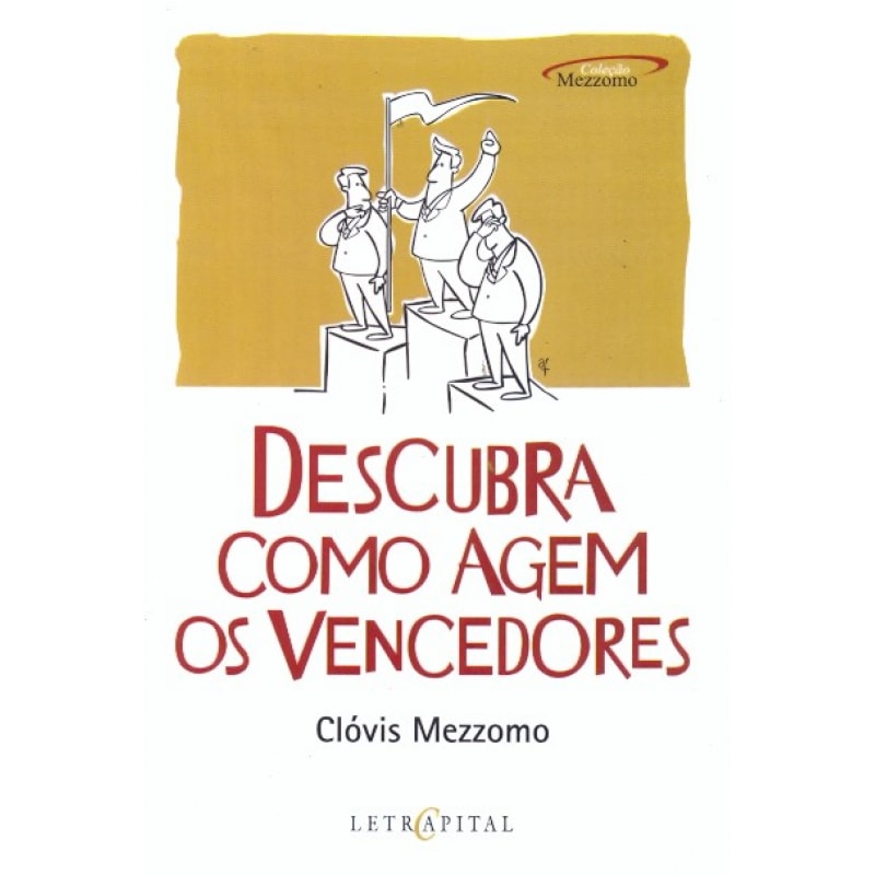 DESCUBRA COMO AGEM OS VENCEDORES DESCUBRA COMO AGEM OS VENCEDORES