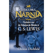 Descubra Nárnia - Verdades em: As cronicas de Nárnia