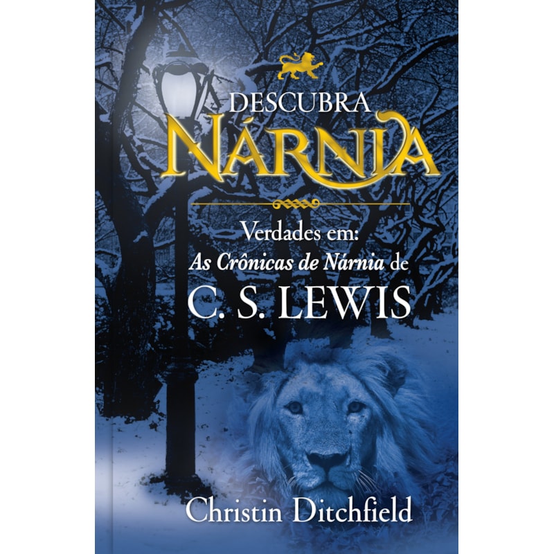 Descubra Nárnia - Verdades em: As cronicas de Nárnia
