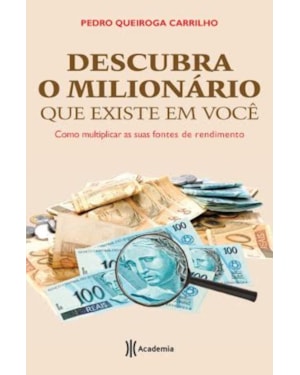 DESCUBRA O MILIONÁRIO QUE EXISTE EM VOCÊ