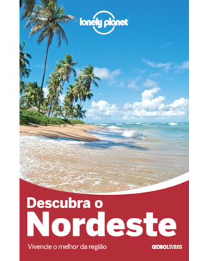 DESCUBRA O NORDESTE: VIVENCIE O MELHOR DA REGIÃO
