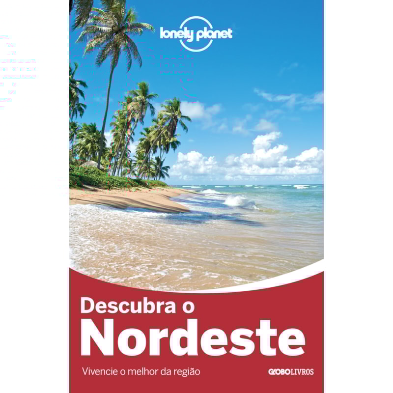 DESCUBRA O NORDESTE - VIVENCIE O MELHOR DA REGIÃO