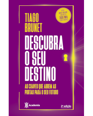 DESCUBRA O SEU DESTINO: AS CHAVES QUE ABREM AS PORTAS PARA O SEU DESTINO