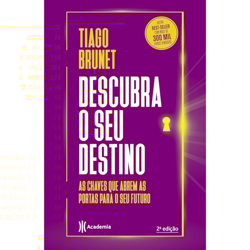 DESCUBRA O SEU DESTINO: AS CHAVES QUE ABREM AS PORTAS PARA O SEU DESTINO
