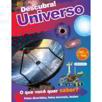 DESCUBRA! UNIVERSO - FATOS DIVERTIDOS, FOTOS INCRÍVEIS E TESTES
