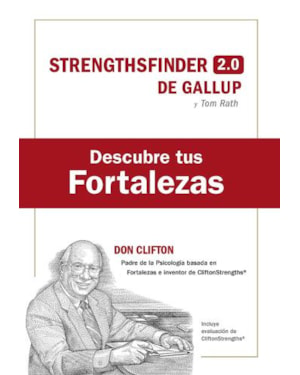 Descubre tus fortalezas: con evaluación cliftonstrengths