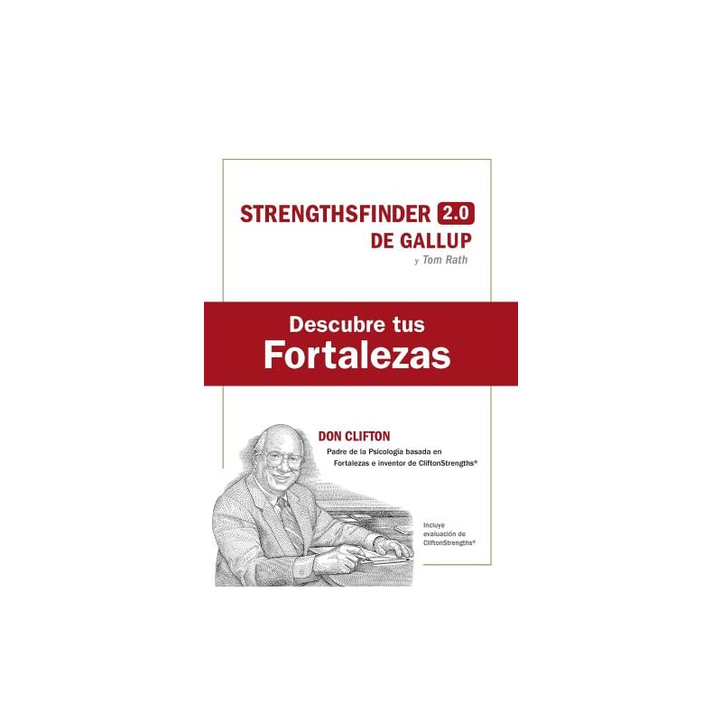 Descubre tus fortalezas: con evaluación cliftonstrengths