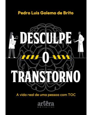 DESCULPE O TRANSTORNO: A VIDA REAL DE UMA PESSOA COM TOC