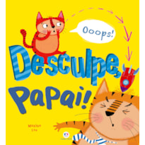 DESCULPE, PAPAI!