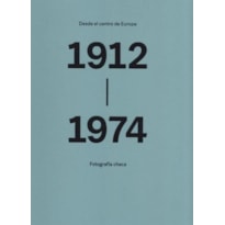 Desde el centro de europa - Fotografía checa 1912-1974