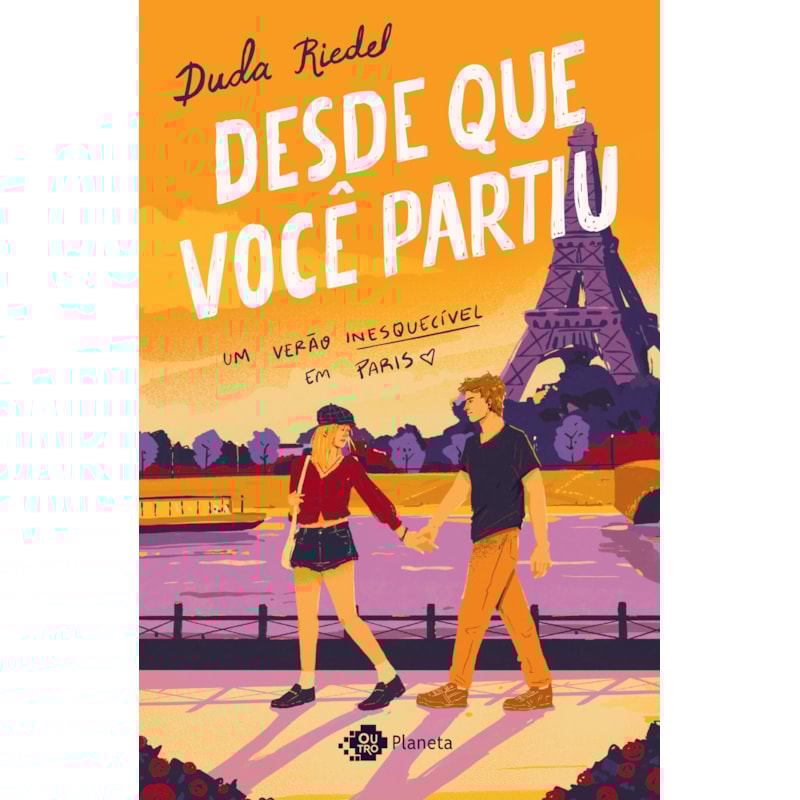 DESDE QUE VOCÊ PARTIU: UM VERÃO INESQUECÍVEL EM PARIS