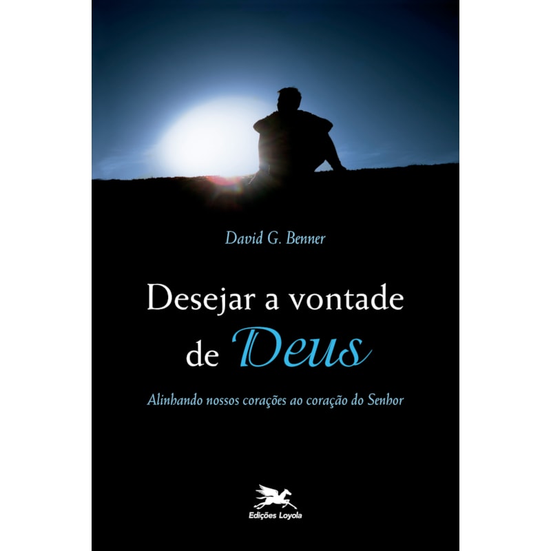 DESEJAR A VONTADE DE DEUS: ALINHANDO NOSSOS CORAÇÕES AO CORAÇÃO DO SENHOR