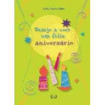 DESEJO A VOCÊ UM FELIZ ANIVERSÁRIO