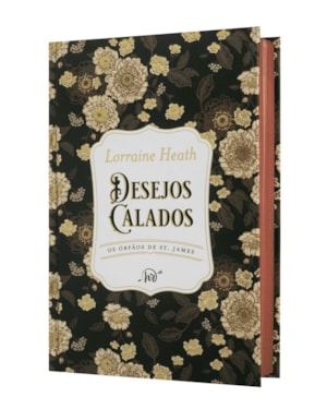 DESEJOS CALADOS - EDIÇÃO DE LUXO EM CAPA DURA DO TERCEIRO LIVRO DA SÉRIE OS ÓRFÃOS DE ST. JAMES