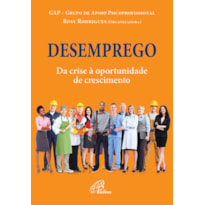 DESEMPREGO: DA CRISE À OPORTUNIDADE DE CRESCIMENTO