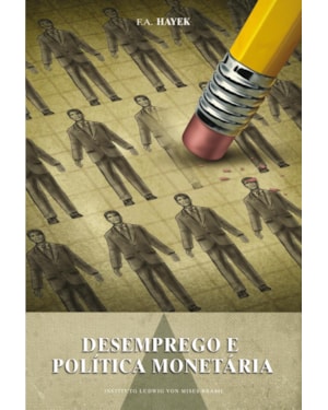 DESEMPREGO E POLÍTICA MONETÁRIA