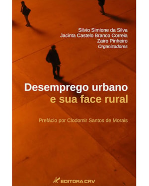 DESEMPREGO URBANO E SUA FACE RURAL