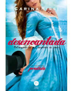 DESENCANTADA (VOL. 5 PERDIDA): ENTREGANDO-SE AOS SEGREDOS DO AMOR