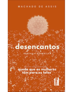 Desencantos: fantasia dramática