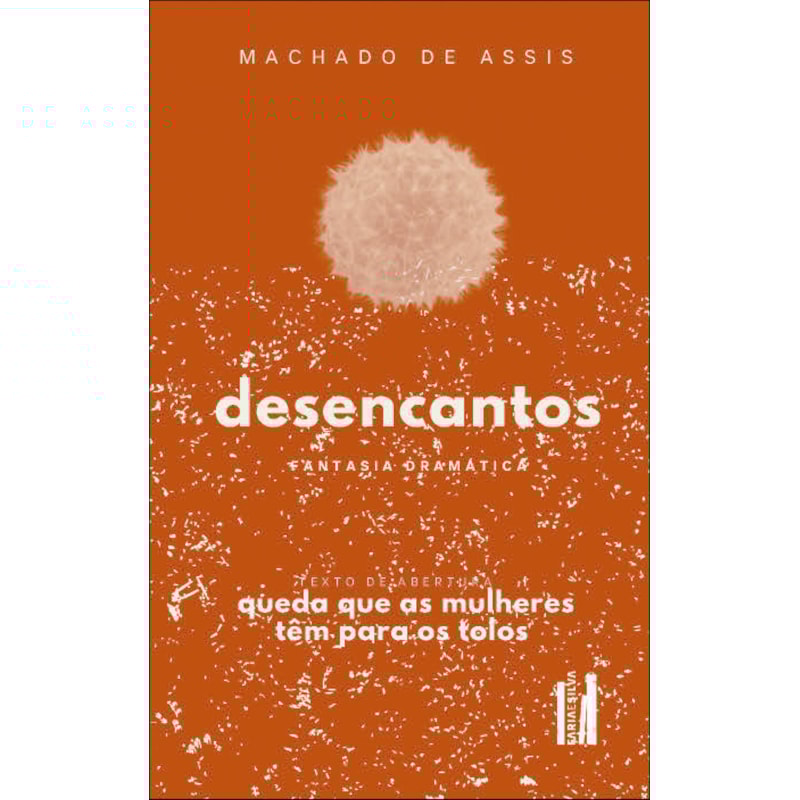 Desencantos: fantasia dramática